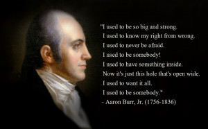 Aaron Burr Quotes