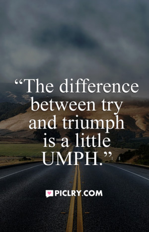 difference between try triumph quote