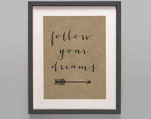 ... Typography Print, Arrow Home Decor, Follow Your Dreams, Kraft Paper