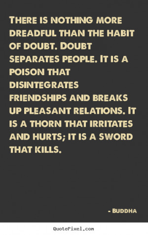 Buddha Quotes Sayings People Doubt Friendship Irritate