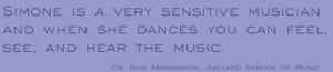 ... , and hear the music.' -Dr. Bob Abrahmson, Juilliard School of Music