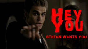 Stefan Salvatore Stefan Wants YOU