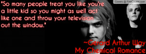Gerard Way My Chemical Romance Quote Profile Facebook Covers