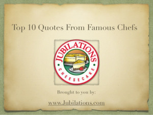 Top 10 Quotes From Famous Chefs