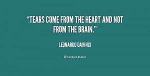quote-Leonardo-DaVinci-tears-come-from-the-heart-and-not-246685_1.png