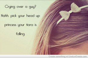 Pick Your Head Up Princess Your Tiara Is Falling