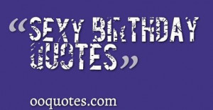 October Birthday Quotes 38 Sexy Birthday Quotes List