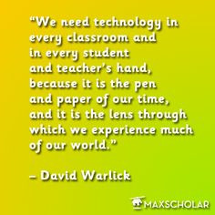We need technology in every classroom and in every student and teacher ...