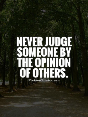 Gossip Quotes Judgemental Quotes Judge Quotes Opinion Quotes Dont ...