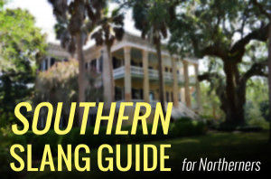 27 Southern Phrase Guide - Sayings that You Will Hear in the South