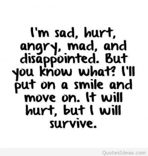 ... -what-ill-put-on-a-smile-and-move-on-it-will-hurt-but-i-will-survive