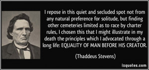 More Thaddeus Stevens Quotes