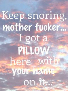 Snoring... OMG Liz I was gonna pin tthis for you !! You already did.