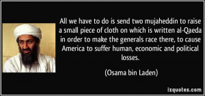 to raise a small piece of cloth on which is written al-Qaeda ...