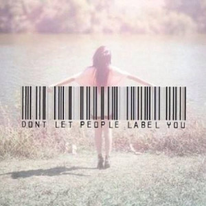 don't let people label you