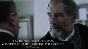 ... need to start hunting for a beast. Sir Malcolm Quotes, Penny Dreadful