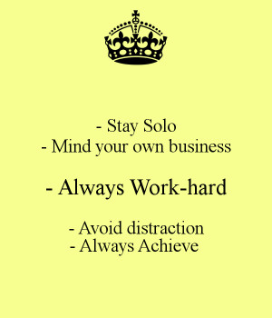 Stay Solo Mind Your Own...