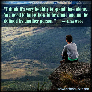 Alone time- Quote What's funny is that the person in this picture ...