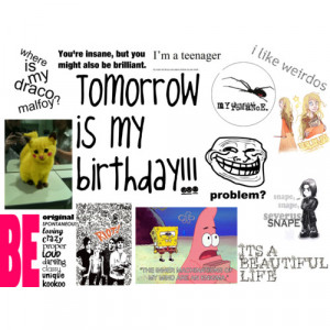 My Birthday Is Tomorrow Quotes