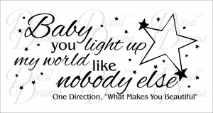 One Direction, Baby You LIGHT Up My WORLD Like NoBODY Else, What Makes ...
