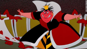 and sadistic ruler of Wonderland, the Queen of Hearts, in Disney ...