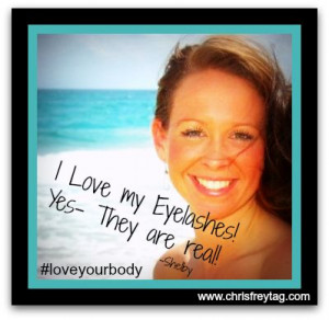 love my Eyelashes! #loveyourbody