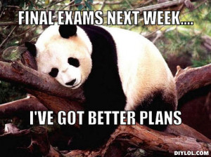 Final Exam Memes Final exams next week....,