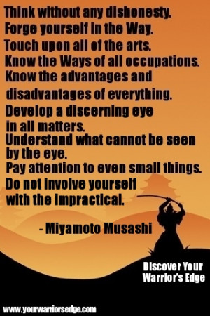 ... Wisdom Miyamoto Musashi’s 9 Rules Miyamoto Musashi’s 9 Rules
