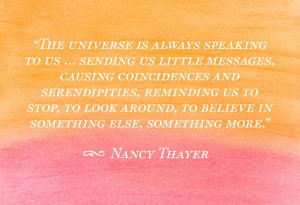 The Universe is always speaking to us...sending us little messages ...