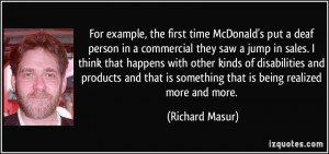For example, the first time McDonald's put a deaf person in a ...