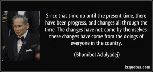 Since that time up until the present time, there have been progress ...