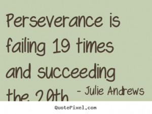 quote about motivational by julie andrews create custom motivational ...