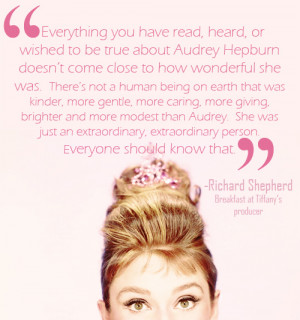 Quote about Audrey Hepburn by Breakfast At Tiffany’s producer ...