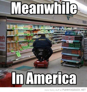fat security guard scooter meanwhile america funny pics pictures pic ...