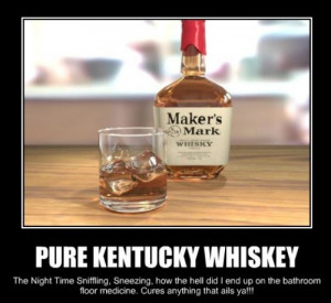 funny pure kentucky whisky the nighttime sniffling, sneezing how did i ...