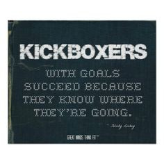 ... Goals Succeed in Denim > Motivational poster with #kickboxing quote