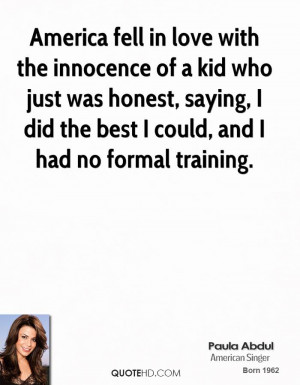 America fell in love with the innocence of a kid who just was honest ...