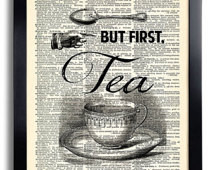 But First Tea Quote Kitchen Art Pr int Vintage Book Print Recycled ...