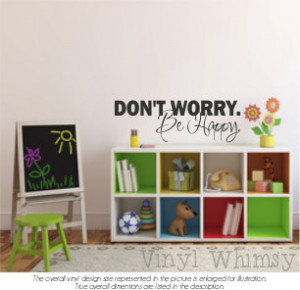 Vinyl Wall Art Quote - Don't Worry. Be Happy- Vinyl Lettering MVDHJ008