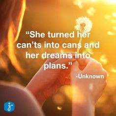 ... and her dreams into plans