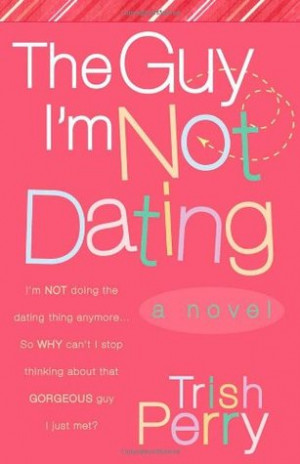 Start by marking “The Guy I'm Not Dating” as Want to Read: