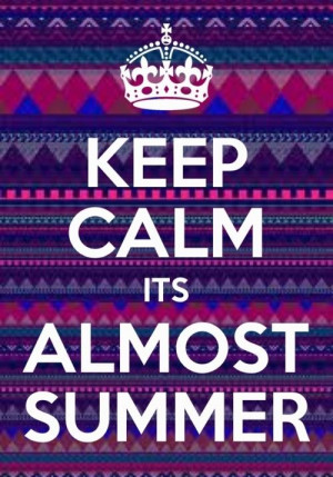 Beach Quotes / Keep Calm it's almost summer!