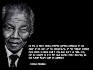 Related with Nelson Mandela Quote No One Is Born