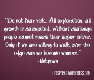 Do not fear risk failure quote