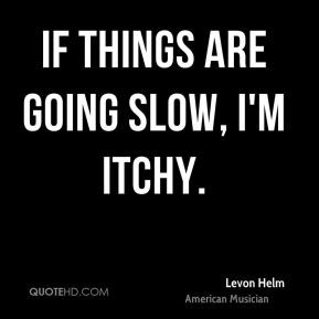 levon-helm-levon-helm-if-things-are-going-slow-im.jpg