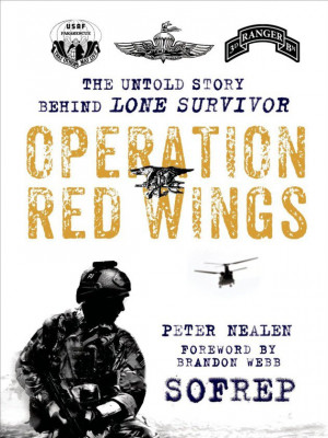 Operation Red Wings: The Untold Story Behind Lone Survivor