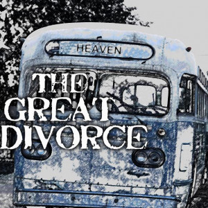 LENT BOOK STUDY: The Great Divorce, C.S. Lewis