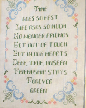 Nice Old Fashion Cross Stitch of Unknown Quote of Friendship