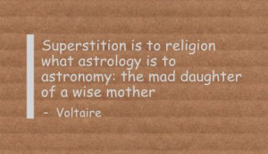 Superstition Is to religion what astrology is to astronomy ~ Astrology ...