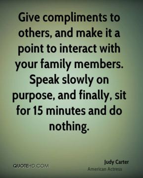 ... family members. Speak slowly on purpose, and finally, sit for 15